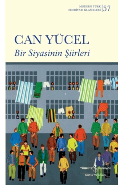 TÜRKİYE İŞ BANKASI KÜLTÜR YAYINLARI Bir Siyasinin Şiirleri