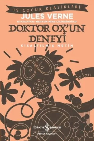 TÜRKİYE İŞ BANKASI KÜLTÜR YAYINLARI Doktor Ox’un Deneyi (Short Text)