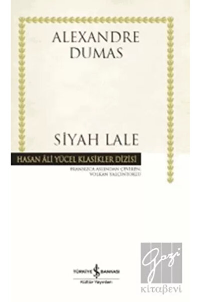 TÜRKİYE İŞ BANKASI KÜLTÜR YAYINLARI Siyah Lale Hasan Ali Yücel Klasikleri