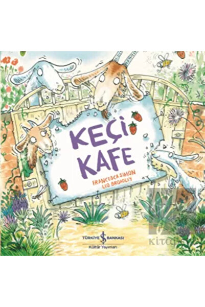 TÜRKİYE İŞ BANKASI KÜLTÜR YAYINLARI Keçi Kafe