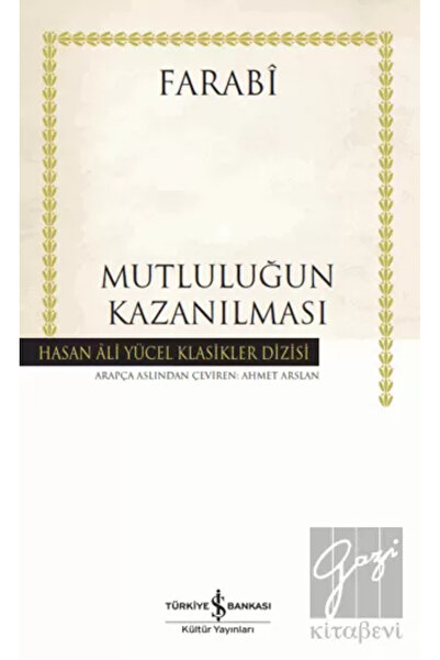 TÜRKİYE İŞ BANKASI KÜLTÜR YAYINLARI Mutluluğun Kazanılması