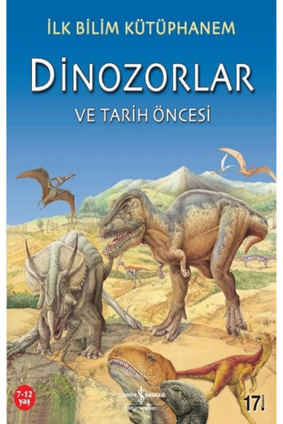 TÜRKİYE İŞ BANKASI KÜLTÜR YAYINLARI Dinozorlar Ve Tarih Öncesi / Nicholas Har...