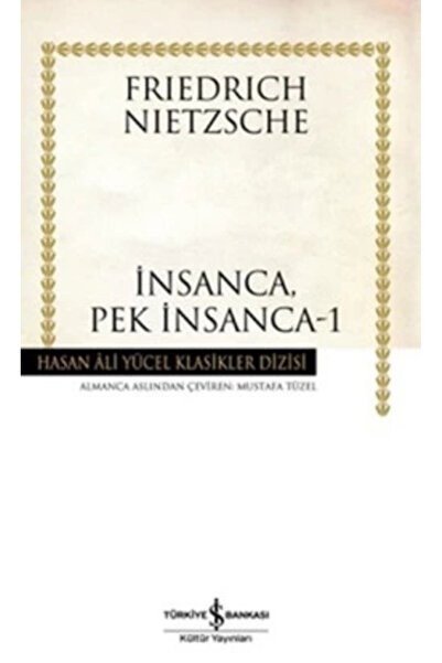 TÜRKİYE İŞ BANKASI KÜLTÜR YAYINLARI İnsanca, Pek İnsanca - 1