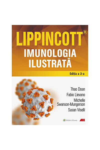 Editura All Imunologie ilustrată - Lippincott, Thao Doan, Fabio Lievano, Michelle Swanson-Mungerson