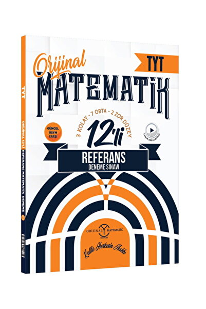 Orijinal Yayınları Orijinal Referans TYT Matematik 12 li Referans Deneme Sınavı Kolay Orta Zor Seviye
