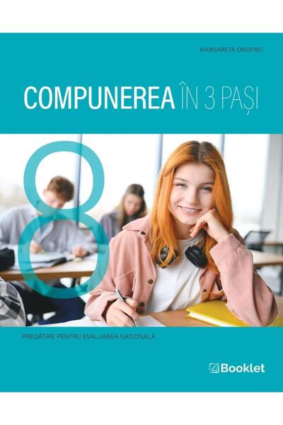 Editura Booklet Compunerea in 3 pasi. Ghid de pregatire pentru Eva