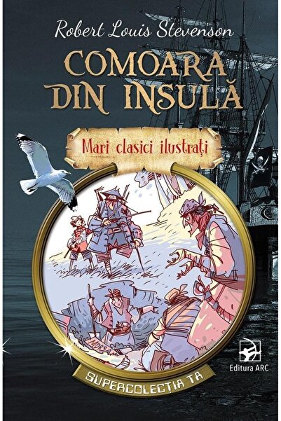 Editura Arc Comoara din insula. Mari clasici ilustrati, Robert