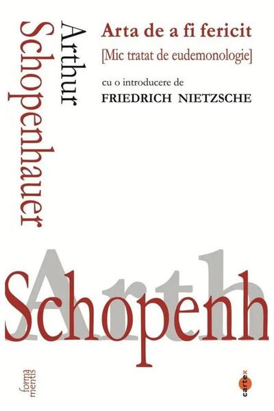 Editura Cartex Arta de a fi fericit. Mic tratat de eudemonologie,