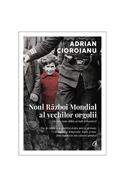 Curtea Veche Publishing Războiul Nou al vechilor arroganțe (în care vom fi to...