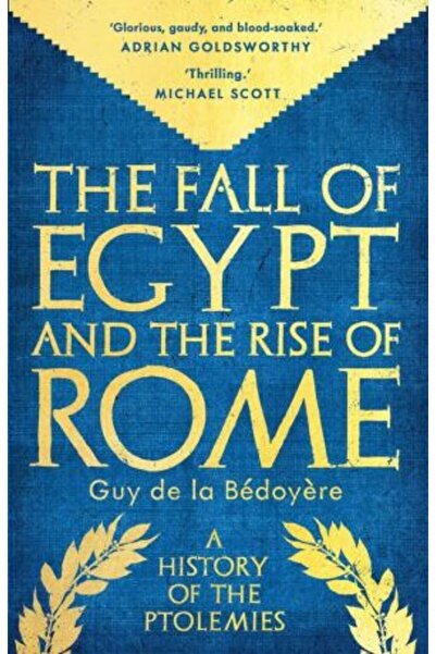 Yale University Press Căderea Egiptului și ascensiunea Romei: O istorie a Pto...