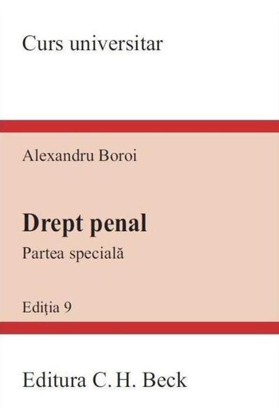 Editura CH Beck Drept penal. Partea speciala. Editia 9, Alexandru