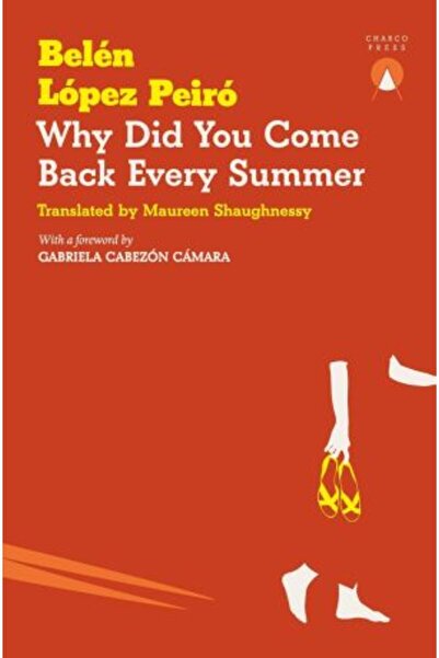 Charco Pr Why Did You Come Back Every Summer