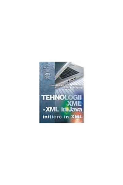 Editura Albastra XML technologies - XML ​​in JAVA - initiation in XML, O.