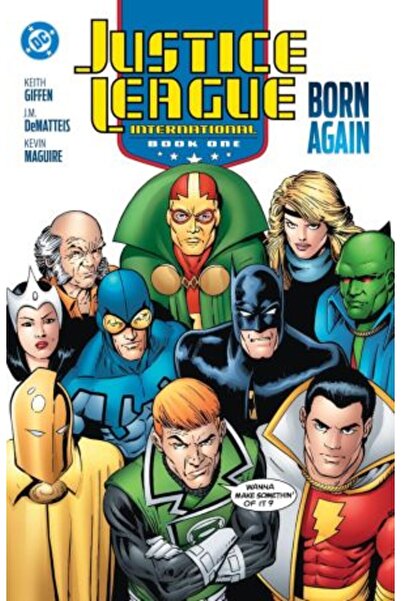 DC COMICS Liga Dreptății Internațională Cartea întâi: Născut din nou (Ediția 2025)