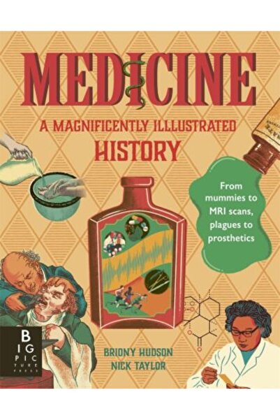 Big Picture Press Medicine: A Magnificently Illustrated History