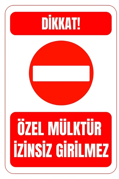 HAN REKLAM DİJİTAL BASKI ÖZEL MÜLKTÜR İZİNSİZ GİRİLMEZ 25 X 35 CM