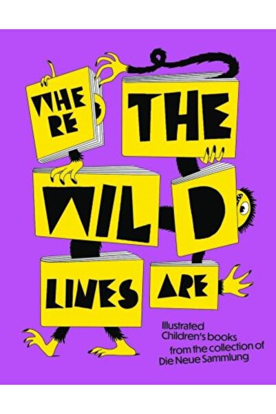 Walther König Where the Wild Lines Are: Illustrated Children's books from the collection of Die Neue Sammlung