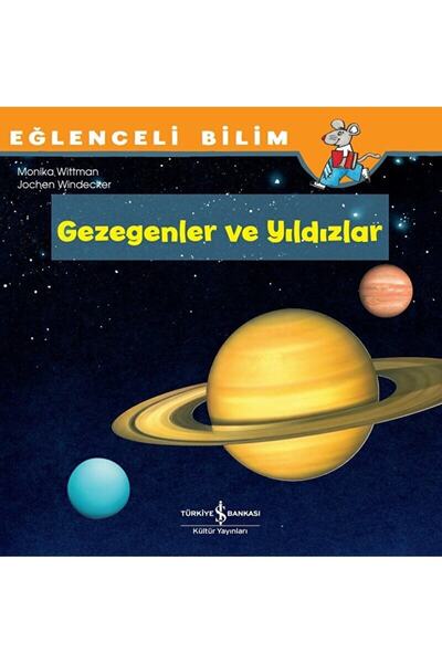 TÜRKİYE İŞ BANKASI KÜLTÜR YAYINLARI Gezegenler Ve Yıldızlar - Eğlenceli Bilim...