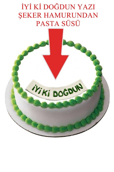Pasta9 Şeker Hamurundan iyi Ki Doğdun Yazı Beyaz Üzerine Yeşil Renk Yazı Past...