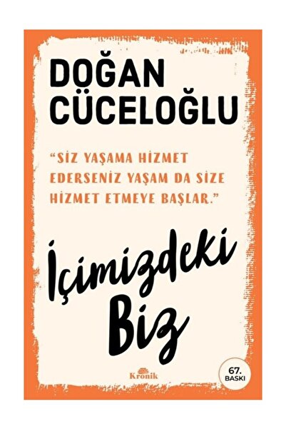 Kronik Kitap İçimizdeki Biz - Doğan Cüceloğlu
