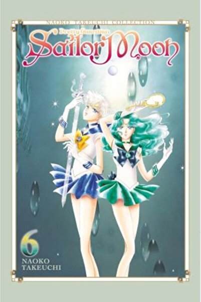 Kodansha Comics Sailor Moon 6 (Colecția Naoko Takeuchi)