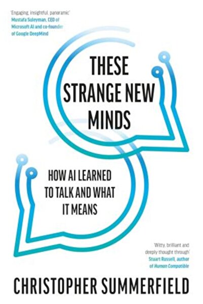 Viking These Strange New Minds: How AI Learned to Talk and What It Means