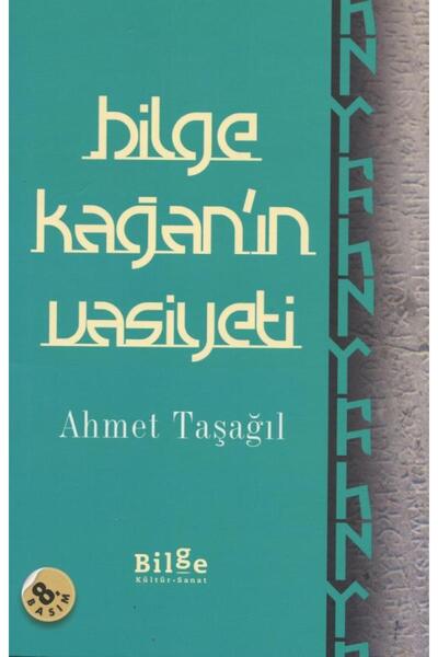 Bilge Kültür Sanat Bilge Kağan'ın Vasiyeti