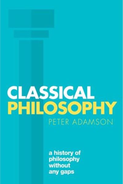 OXFORD UNIVERSITY PRESS Classical Philosophy: A History of Philosophy Without Any Gaps