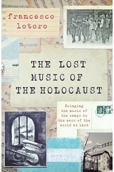 Headline Muzica pierdută a Holocaustului: În sfârșit, muzica lagărelor ajunge la urechile lumii