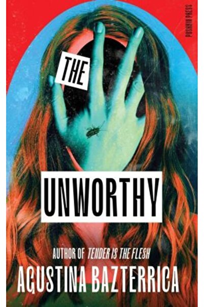 Pushkin Press Unworthy — Agustina Bazterrica