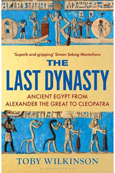 Bloomsbury Τελευταία Δυναστεία: Η Αρχαία Αίγυπτος από τον Μέγα Αλέξανδρο έως ...