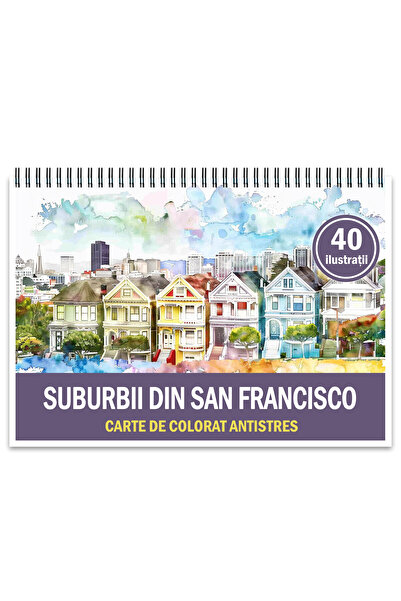 Legendary Gifts Carte de colorat antistres, 40 de ilustrații Suburbiile orașului San Francisco, 86 de pagini, Format: A5