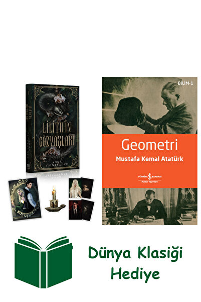 TÜRKİYE İŞ BANKASI KÜLTÜR YAYINLARI Lilith'in Gözyaşları (Ciltli) + Geometri ...