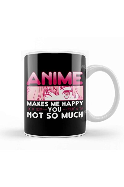 dekado Anime Makes Me Happy You Not So Much Mug Cup Porcelain