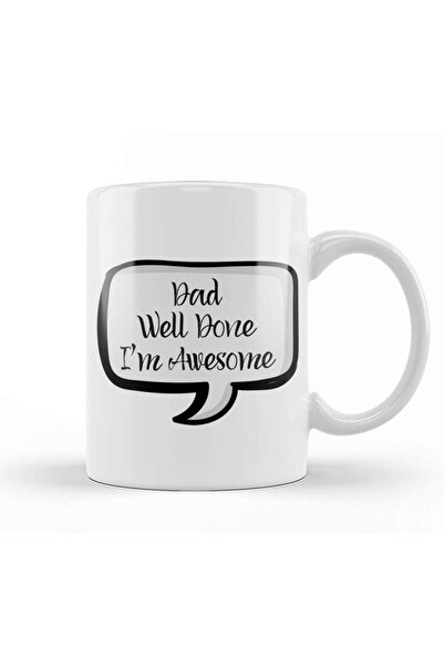 dekado Fathers Day Dad Well Done I'm Awesome Speech Mug Cup Porcelain