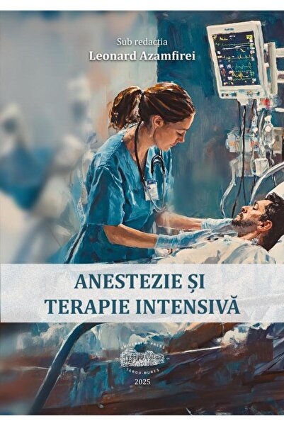 Editura University Press Anesthesia and intensive care, Leonard Azamfirei