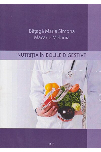 Editura University Press Nutritia in bolile digestive, Maria Simona Bataga