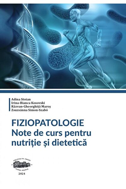 Editura University Press Pathophysiology. Course notes for nutrition and diet