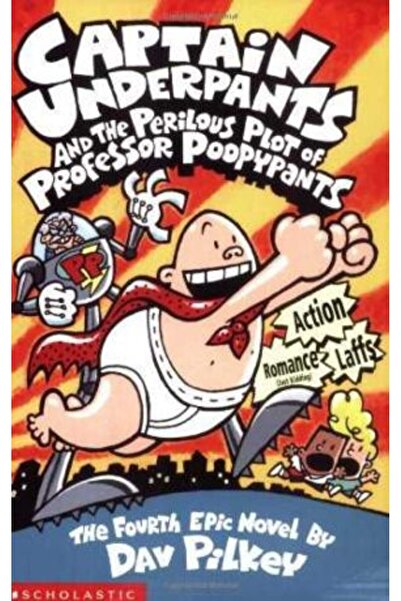 Scholastic Căpitanul Chiloți 4: Căpitanul Chiloți și complotul periculos al profesorului Poopypants