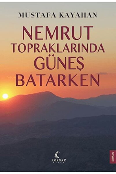 Timaş Yayınları Nemrut Topraklarında Güneş Batarken