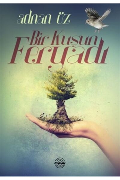 Timaş Yayınları Bir Kuşun Feryadı