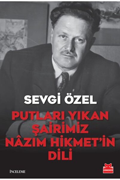 Timaş Yayınları Putları Yıkan Şairimiz Nâzım Hikmet’in Dili