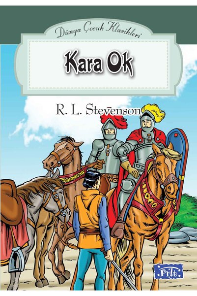 Parıltı Yayınları World Children's Classics Series Kara Ok