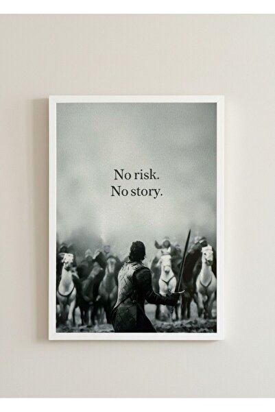 BuzzDesigns "No risk. No story." Temalı Game of Thrones Jhon Snow Tablosu (Çe...
