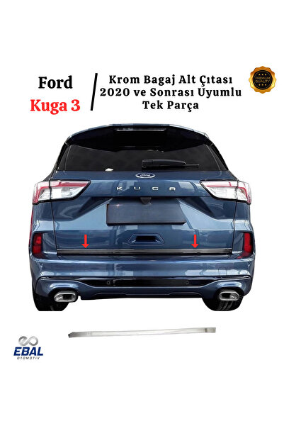 EBAL OTO AKSESUAR Ford Kuga 3 Krom Bagaj Alt Çıtası 2020 ve Sonrası Paslanmaz...