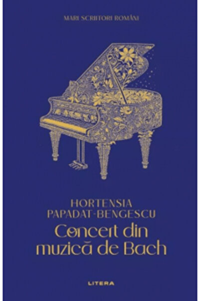 Litera Concert de muzică a lui Bach - Hortensia Papadat-Bengescu, ediția 2025