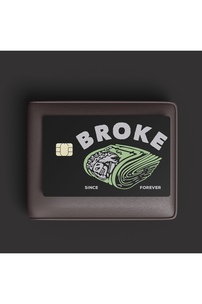 ACME LABS Credit Card Sticker Skin - Broke Since Forever Skin- Small Chip