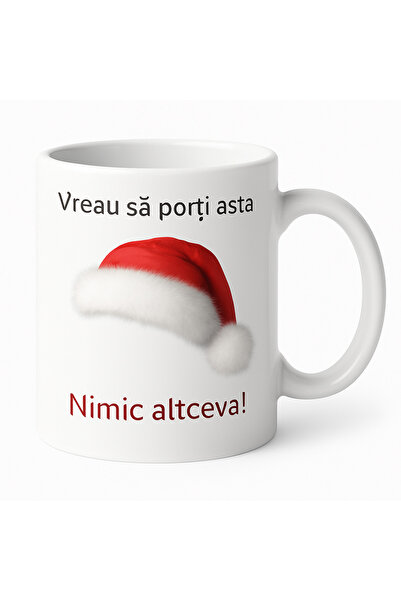 OEM Cană Cadou Crăciun – „Vreau să porți asta” – Design cu Căciuliță Moș, Tipo-Art