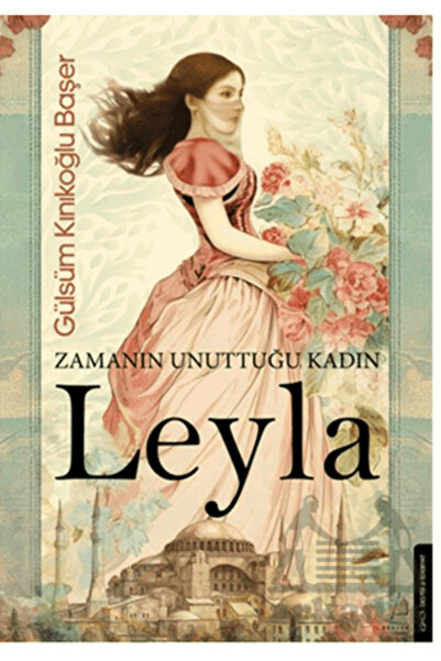 Destek Yayınları Zamanın Unuttuğu Kadın: Leyla