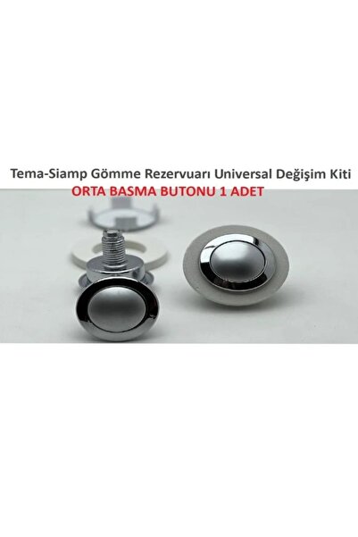 SİAMP Siamp Gömme Rezervuarı Universal Değişim Kiti Orta Basma Buton Tuşu 1 Adet